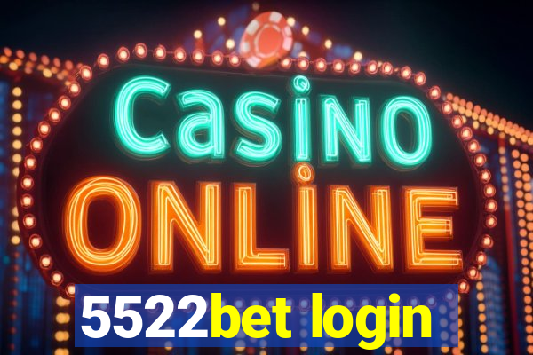 5522bet login